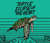 Turtle Eclipse Of The Heart